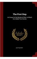 The First Step: An Essay on the Morals of Diet, to Which Are Added Two Stories