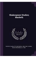 Shakespeare Studies; Macbeth