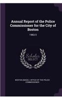 Annual Report of the Police Commissioner for the City of Boston: 1982/3