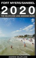 Fort Myers / Sanibel - The Delaplaine 2020 Long Weekend Guide