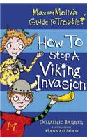 Max and Molly's Guide to Trouble: How to Stop a Viking Invasion