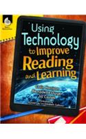 Using Technology to Improve Reading and Learning