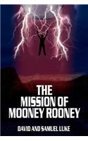 Mission of Mooney Rooney