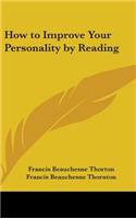 How to Improve Your Personality by Reading