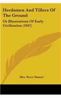 Herdsmen And Tillers Of The Ground: Or Illustrations Of Early Civilization (1847)