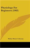 Physiology For Beginners (1903)