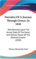 Narrative Of A Journey Through Greece, In 1830