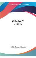 Zebedee V (1912)