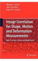 Image Correlation for Shape, Motion and Deformation Measurements