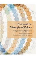 Ethics and the Philosophy of Culture: Wittgensteinian Approaches