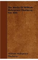 The Works Of William Makepeace Thackeray - Vol. XXII