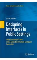 Designing Interfaces in Public Settings