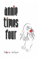Annie Times Four: (English)