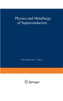Physics and Metallurgy of Superconductors / Metallovedenie, Fiziko-Khimiya I Metallozipika Sverkhprovodnikov / ?????????????? ??????-????? ? ????????????? ????????????????