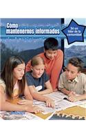 Cómo Mantenerse Informado (How to Stay Informed): (Sé Un Líder de la Comunidad (Be a Community Leader))