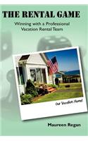 Rental Game: Winning with a Professional Vacation Rental Team