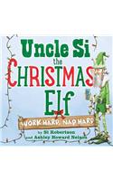 Uncle Si the Christmas Elf