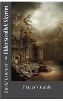 Elder Scrolls V: Skyrim: Player's Guide