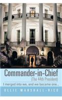 Commander-In-Chief (the 44th President)