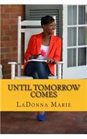Until Tomorrow Comes