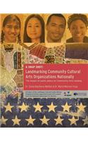 Snap Shot-Landmarking Community Cultural Arts Organizations Nationally