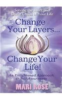 Change Your Layers, Change Your Life
