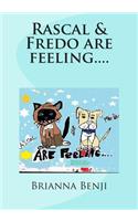 Rascal & Fredo are feeling....