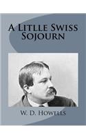 A Litlle Swiss Sojourn: (English)