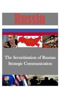 The Securitization of Russian Strategic Communication: (Russia)