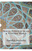 Sexual Ethics in Islam & Western World