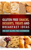Gluten Free Snacks, Desserts, Treats and Breakfast Ideas