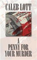 Penny for Your Murder