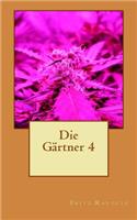 Die Gärtner 4