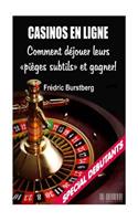 Casinos En Ligne: Comment déjouer leurs piéges subtils et GAGNER!