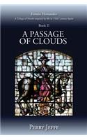 A Passage Of Clouds: A Trilogy of Novels inspired by life in 15th Century Spain: Book II(2 Fernan Hernandes)
