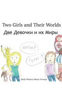 Two Girls and Their Worlds