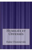 Humiliés et Offensés