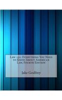 Law 101: Everything You Need to Know about American Law, Fourth Edition