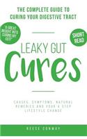 Leaky Gut Cures: The Complete Guide to Curing Your Digestive Tract