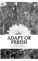 Adapt or Perish
