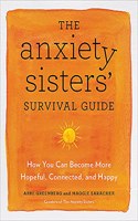 The Anxiety Sisters' Survival Guide