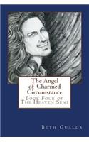 The Angel of Charmed Circumstance