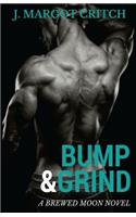 Bump & Grind: A Brewed Moon Novel