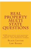 Real Property Multi State Questions: Ncbe-Style Multi State Questions for the Best and Brightest Law Students - With Immediate Answers!