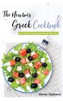 The Newbies Greek Cookbook: Your Guide to Making Greek Food the Easy Way