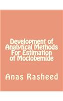 Development of Analytical Methods for Estimation of Moclobemide