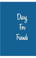 Diary For Friends: Lined Notebook Journal To Write In