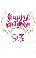 Happy Birthday 93: Journal Notebook Keepsake For Best Wishes Messages & Doodles