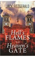 Hell's Flames to Heaven's Gate