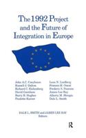 The 1992 Project and the Future of Integration in Europe